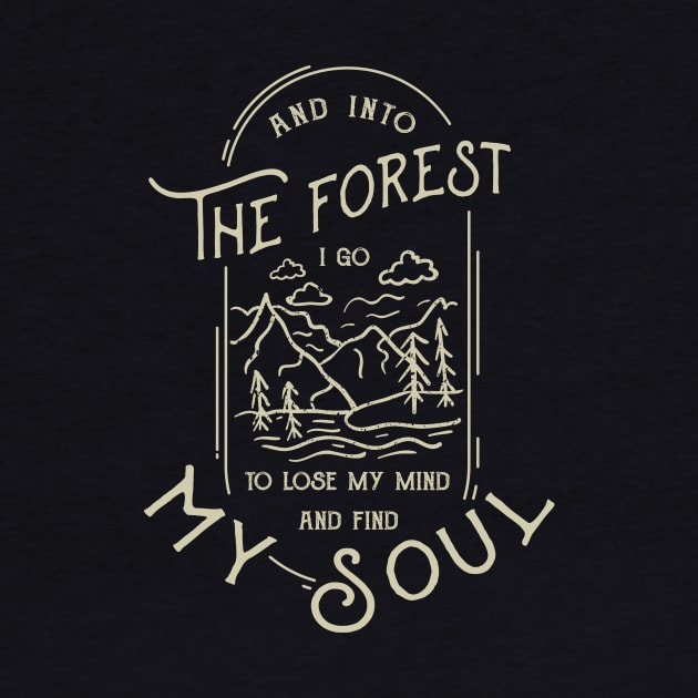 And into the forest i go to lose my mind and find my sou by Wintrly